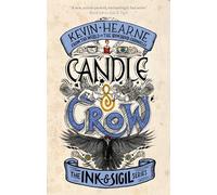 Candle & Crow: Book 3 of the Ink & Sigil series