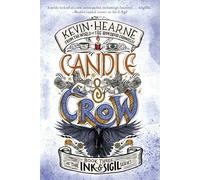 Candle & Crow: Book Three of the Ink & Sigil series