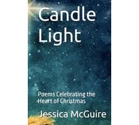 Candle Light: Poems Celebrating the Heart of Christmas