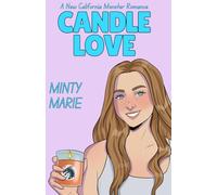 Candle Love: A New California Monster Romance