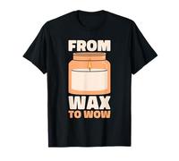 Candle Making Craft - from Wax To Wow - Candles Camiseta