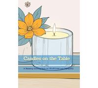 Candles on the Table: A Relaxing Coloring Book for Mindfulness and Tranquility (Moments of Gentle Relaxation)
