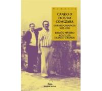 Cando O Futuro Comezaba.correspondencia 1955-1990