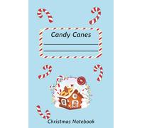 Candy Cane Christmas Notebook: A Sweet Holiday Journal for Notes, Ideas, Creativity | 130 Pages | Blank
