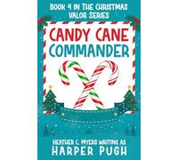 Candy Cane Commander (The Christmas Valor Series)
