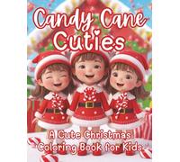 Candy Cane Cuties: A Fun Christmas Coloring Book for Kids Ages 4-10 (Moonlight Hollow Kids Coloring)