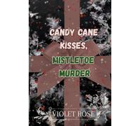 Candy Cane Kisses, Mistletoe Death.