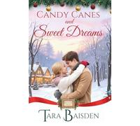 Candy Canes & Sweet Dreams: Mistletoe Falls Christmas Romance Series Book #4