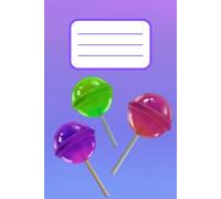 Candy Coated Thoughts: A Candy-Themed Lined Notebook for Kids, Teens, and Adults - Perfect Gift for Creative Minds, Writers, Students, and Dreamers of All Ages