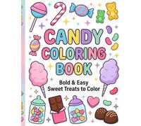 Candy Coloring Book for Kids and Adults: Bold and Easy Sweet Treats to Color | Lollipops, Gummies, Chocolate, Cotton Candy and More Fun Candy Coloring Pages