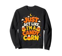 Candy Corn Halloween Actúa como si Fuera Divertido Sudadera
