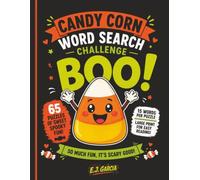 Candy Corn Word Search Challenge: Large Print Word Search Puzzles Filled with Sweet Halloween Treats, Candy Adventures, and Family-Friendly Fun (Spooktacular Halloween Word Search Series)
