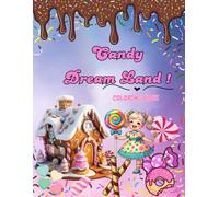 Candy Dream Land - Colorig Book: Fun Coloring Pages with Candy For Children 4-10