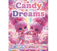 Candy Dreams: A Cute Kawaii Coloring Book of Sweets, Treats & Candy for Kids (Moonlight Hollow Kids Coloring)