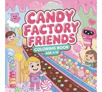 Candy Factory Friends Coloring Book: A Sweet Adventure Awaits!