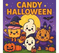Candy Halloween - Bold & Easy Coloring Book: Cute & Simple Spooky Sweet Treat Characters + Bonus Color Palette Pages for Kids, Teens & Adults: ... 33 Large, Easy-to-Color Pages for Creativity