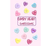 Candy Heart Confessions: A Lined Journal