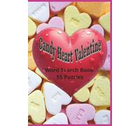 Candy Heart Valentine: A Fun and Sweet Candy-Heart Word Search Book Filled with Cute, Flirty, and Romantic Valentine’s Day Phrases to Warm Every Heart (Valentine's Day Word Search Series)