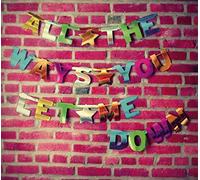 Candy Hearts - All The Ways You Let Me Down