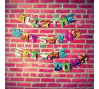 Candy Hearts - All The Ways You Let Me Down