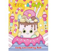 Candy Land Coloring Book: Cozy & Cute