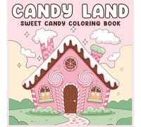 Candy Land Sweet Candy: Coloring Book, Bold and Easy Illustration Design