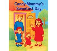 Candy Mommy's Sweetest Day