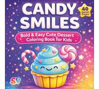 Candy Smiles: Cozy Desserts, Candy Fun & Smiles for Every Mood (The Smiles Series)