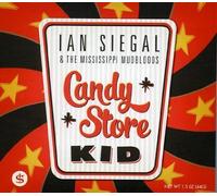 Candy Store Kid by IAN & THE MISSISSIPPI MUDBLOODS SIEGAL (2012-05-04)