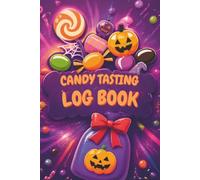 Candy Tasting Log Book: Halloween Candy Tracker and Sweet Treat Review Diary | Spooky Trick or Treat Flavor Profile Organizer for Chocolate, Sour Gummies & Autumn Party Favors