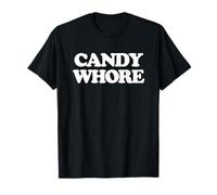 Candy Whore - Divertido Dicho Sarcástico Comida Dulces Snacks Caramelo Camiseta
