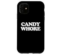Candy Whore - Divertido Dicho Sarcástico Comida Dulces Snacks Caramelo Carcasa para iPhone 11