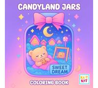 Candyland Jars Coloring Book: Sweet Mini Worlds in a Jar