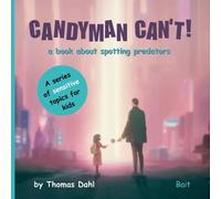 Candyman Can't!: A book about spotting predators for kids from 3-7 (A series of sensitive topics for kids.)
