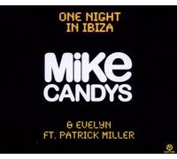 Candys,Mike & Evelyn Feat. Miller,Patrick - One Night in Ibiza