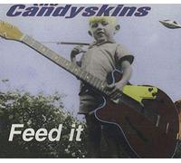 Candyskins, The - Feed It [Import]