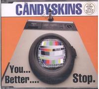 Candyskins, The - You'd Better Stop