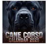 Cane Corso Calendar 2026: Twelve Months of Bold Personality, Calm Confidence, and Stunning Imagery, Guardian Spirit Edition