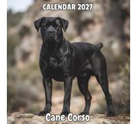 Cane Corso Calendar 2027: 12 Months of Strength, Loyalty, and Magnificent Dog Photography