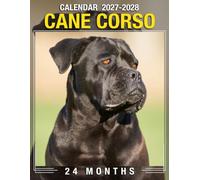 Cane Corso Calendar 2027 - 2028: 24-Month Organizer Covering Jan 2027 to December 2028, US Holidays, Great Gift For Organizing & Planning