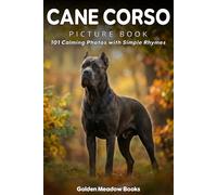 Cane Corso Picture Book for Seniors with Dementia and Alzheimer’s Patients: 101 Calming Dog Photos with Simple Rhymes | A Gentle Gift for Memory Care and Cognitive Stimulation