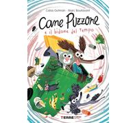 Cane Puzzone e il bidone del tempo. Ediz. a colori (Acchiappastorie)