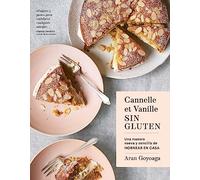 Canelle et Vanille SIN GLUTEN: Una manera nueva y sencilla de hornear en casa (Cocina de autor)