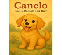 Canelo a little dog with a big heart