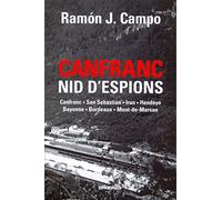 Canfranc Nid d'espions: Canfranc - San Sebastian - Irun - Hendaye - Bayonne - Bordeaux - Mont-de-Marsan