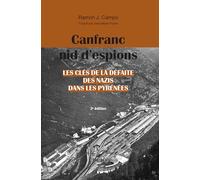 Canfranc, nid d'espions: Les clés de la défaite des nazis dans les Pyrénées (A la (re)découverte du Temps P)