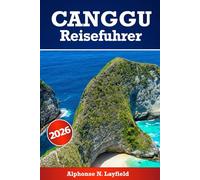 Canggu Reiseführer 2026: Versteckte Schätze, Top-Orte zum Besuch und wie man Bali wie ein Insider erlebt