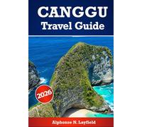 Canggu Travel Guide 2026: Hidden Gems, Top Places to Visit, and How to Experience Bali Like an Insider