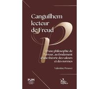 Canguilhem lecteur de Freud: D’une philosophie de l’erreur, au fondement d’une théorie des valeurs et des normes