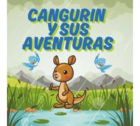 cangurin y sua venturas: cuento (LAS AVENTURAS DE CANGURIN)